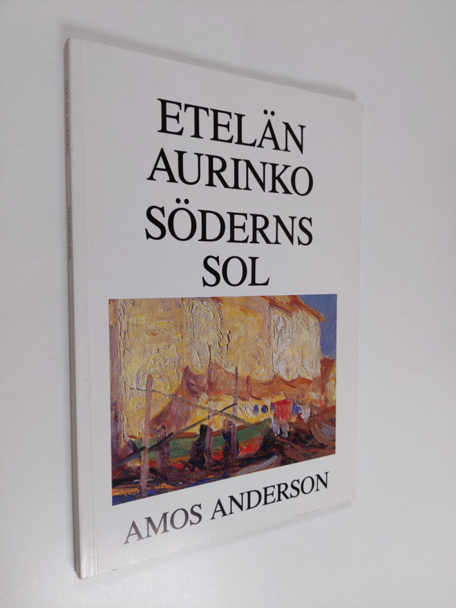 Etelän aurinko = Söderns sol : Amos Anderson 2.11-12.3.1989