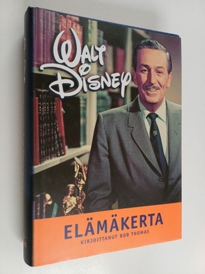 Bob Thomas : Walt Disney : elämäkerta