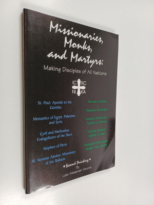 Luke Alexander Veronis : Missionaries, Monks, and Martyrs...