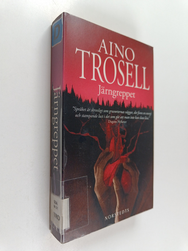 Aino Trosell : Järngreppet : kriminalroman