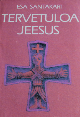 Tervetuloa Jeesus, Santakari Esa