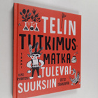 Otto Tähkäpää : Telin tutkimusmatka tulevaisuuksiin - pikkukuva 1