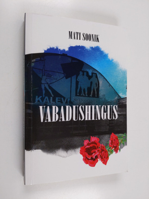 Mati Soonik : Vabadushingus