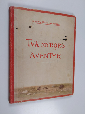 Nanny Hammarström : Två myrors äventyr