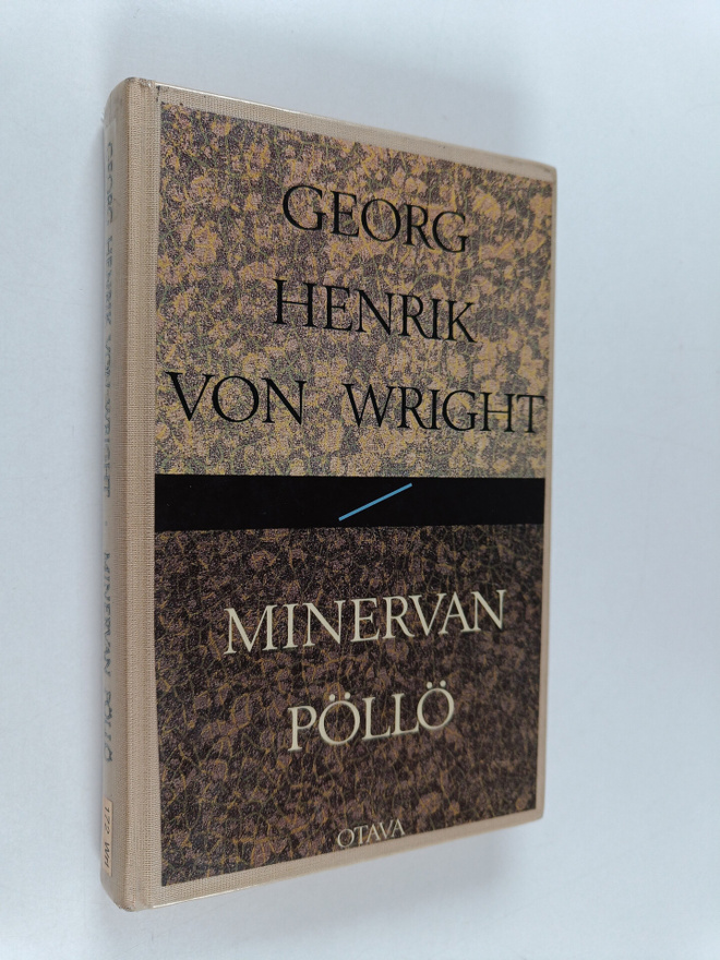 Georg Henrik von Wright : Minervan pöllö : esseitä vuosil...