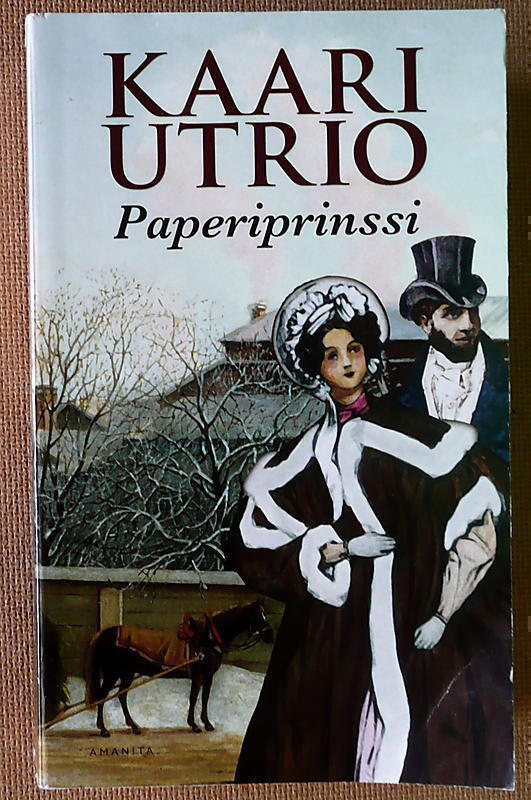 Kaari Utrio:  Pappilan neidot Paperiprinssi yms.