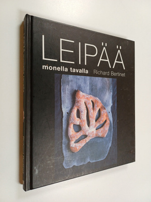 Richard Bertinet : Leipää monella tavalla