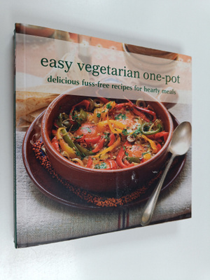 Paul Stradling : Easy Vegetarian One-pot - Delicious fuss...