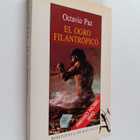 Octavio Paz : El ogro filantropico : historia y politica ... - pikkukuva 1