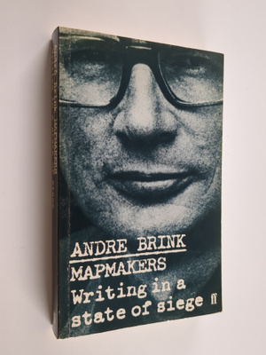 Andre Brink : Mapmakers : writing in a state of siege