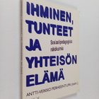 Ihminen, tunteet ja yhteisön elämä : sosiaalipedagogisia ... - pikkukuva 1