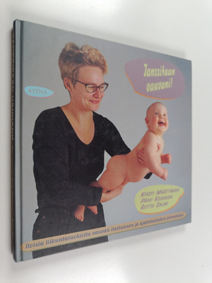 Päivi Kosonen ym. : Tanssitaan vauvani! : iloisia liikunt...
