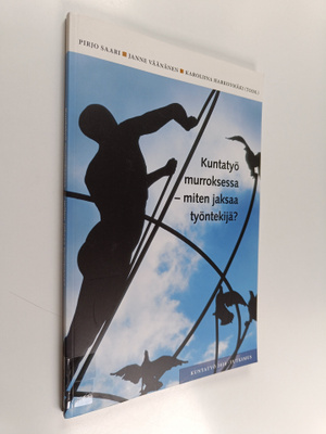 Kuntatyö murroksessa - miten jaksaa työntekijä?