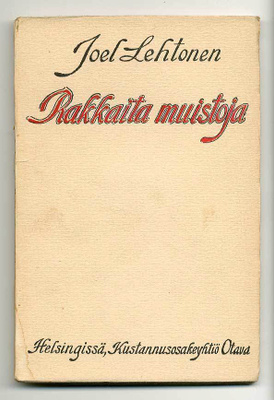 Joel Lehtonen: Rakkaita muistoja (1.p., 1911)