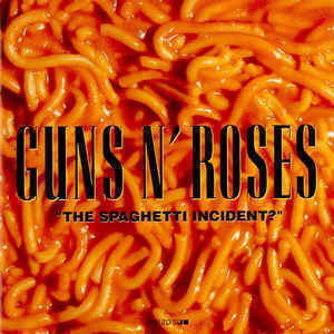 GUNS N' ROSES: THE SPAGHETTI INCIDENT