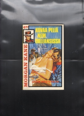 Morgan Kane n:o 29 1976 Louis Masterson: Kovaa peliä New Orl
