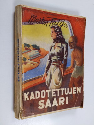 Marton Taiga : Kadotettujen saari  : pitkä kertomus miehe...