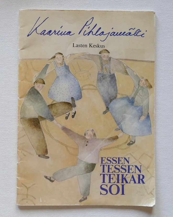 Kaarina Pihlajamäki: ESSEN TESSEN TEIKAR SOI