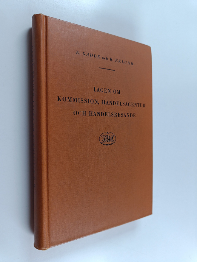 R. Eklund : Lagen om kommission, handelsagentur och hande...