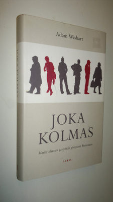 Adam Wishart : Joka kolmas : matka ihmisen ja syövän yhte...