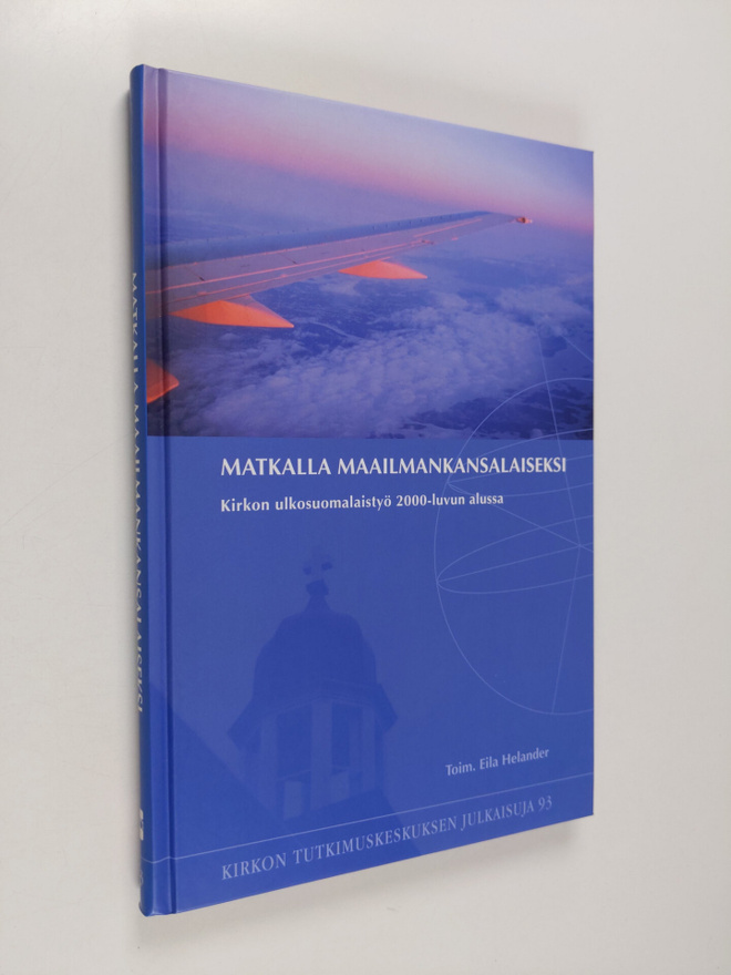 Matkalla maailmankansalaiseksi : kirkon ulkosuomalaistyö ...
