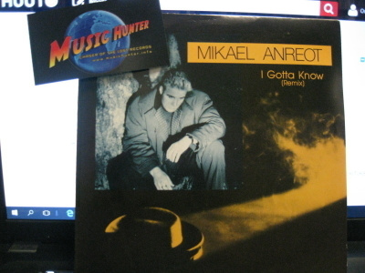 MIKAEL ANREOT - I GOTTA KNOW (REMIX) EX-/EX- 7"