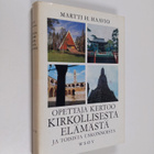 Martti H. Haavio : Opettaja kertoo kirkollisesta elämästä... - pikkukuva 1
