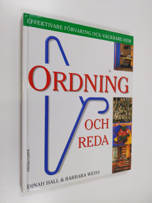 Dinah Hall : Ordning och reda : Effektivare förvaring och...