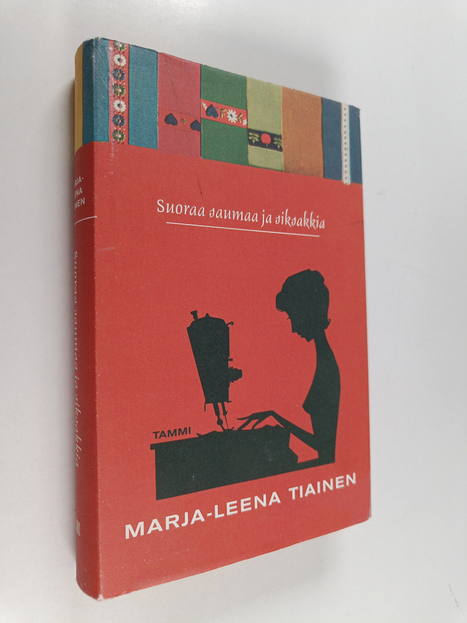 Marja-Leena Tiainen : Suoraa saumaa ja siksakkia