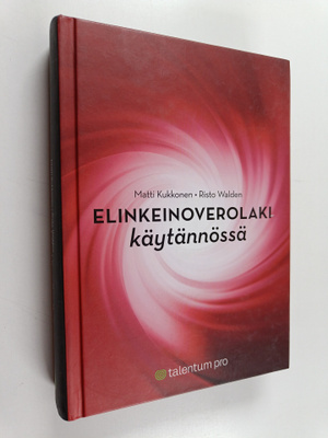 Matti Kukkonen : Elinkeinoverolaki käytännössä