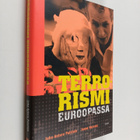 Juha-Antero Puistola : Terrorismi Euroopassa : terrorismi... - pikkukuva 1