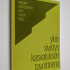 Yleissivistys kasvatuksen tavoitteena : vapaan sivistysty... - pikkukuva 1
