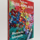 Piia Hietamies : Helmiä, huopaa, hilettä : askartelun ilo... - pikkukuva 1