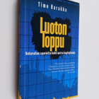 Timo Harakka : Luoton loppu : rahavallan raunioista kohti... - pikkukuva 1