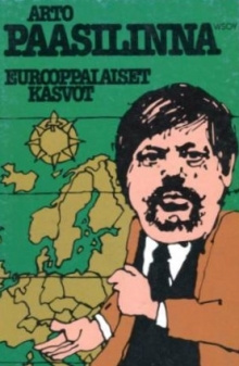 Arto Paasilinna - Eurooppalaiset kasvot (1. painos)