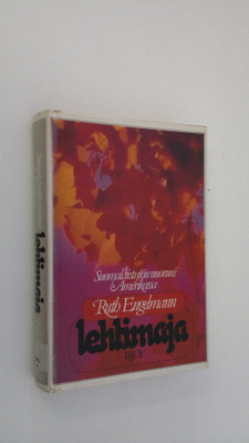 Ruth Engelmann : Lehtimaja : suomalaistytön nuoruus Ameri...