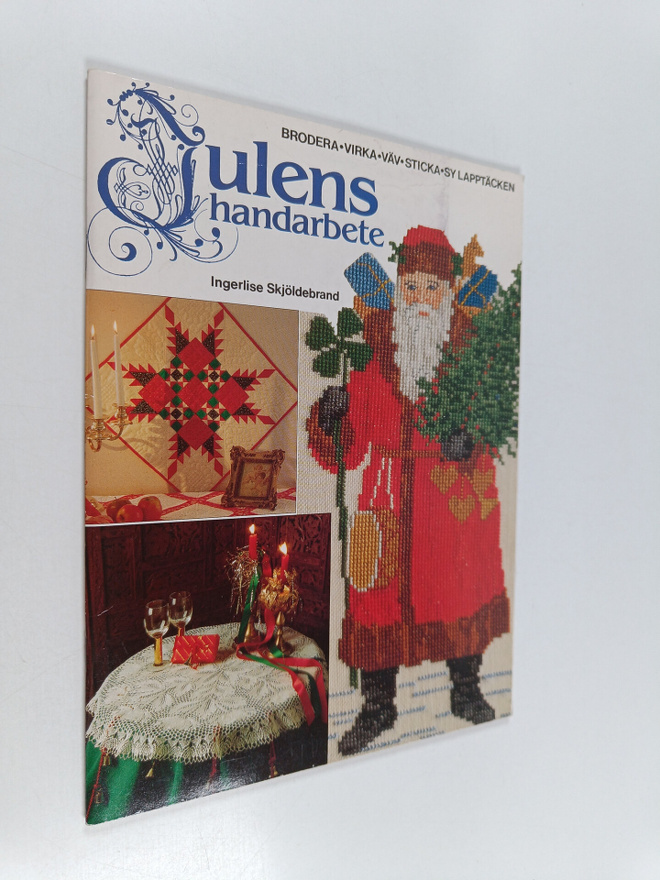 Ingerlise Skjöldebrand : Julens handarbete