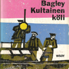 Desmond Bagley <> KULTAINEN KÖLI - pikkukuva 1