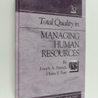 Joseph A. Petrick : Total quality in managing human resou... - pikkukuva 1