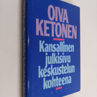 Oiva Ketonen : Kansallinen julkisivu keskustelun kohteena - pikkukuva 1