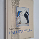 Seppo Tiihonen : Hallitusvalta : valtioneuvosto itsenäise... - pikkukuva 1