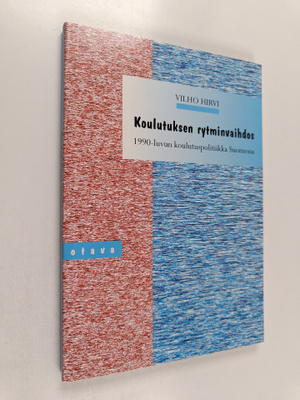 Vilho Hirvi : Koulutuksen rytminvaihdos : 1990-luvun koul...