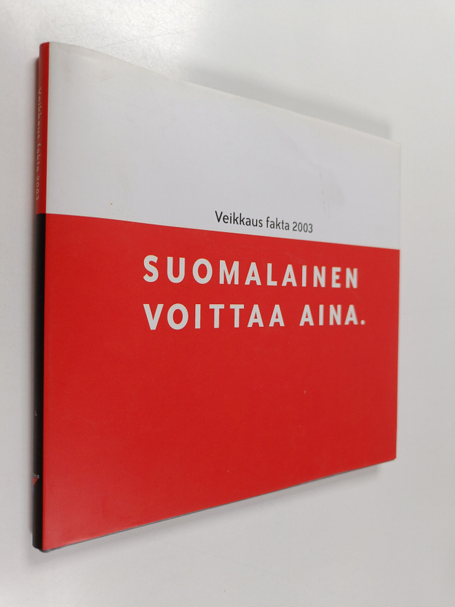 Suomalainen voittaa aina : veikkaus fakta 2003