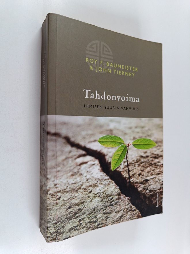 Roy F. Baumeister : Tahdonvoima : ihmisen suurin vahvuus