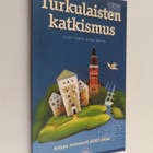Harri (toim.) Raitis : Turkulaisten katkismus : kelppa mo... - pikkukuva 1