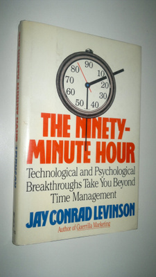 Jay Conrad Levinson : The ninety-minute hour - technologi...