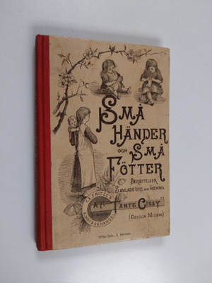 Cecilia Milow : Små händer och små fötter - berättelser