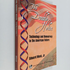 Edward Wenk Jr. : The double helix : technology and democ... - pikkukuva 1