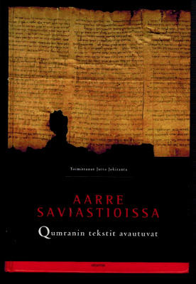 Aarre saviastioissa - Qumranin tekstit avautuvat