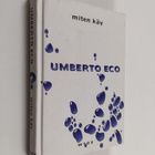 Umberto Eco : Miten käy : pakinoita arkipäivän aiheista - pikkukuva 1